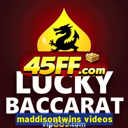 maddisontwins videos